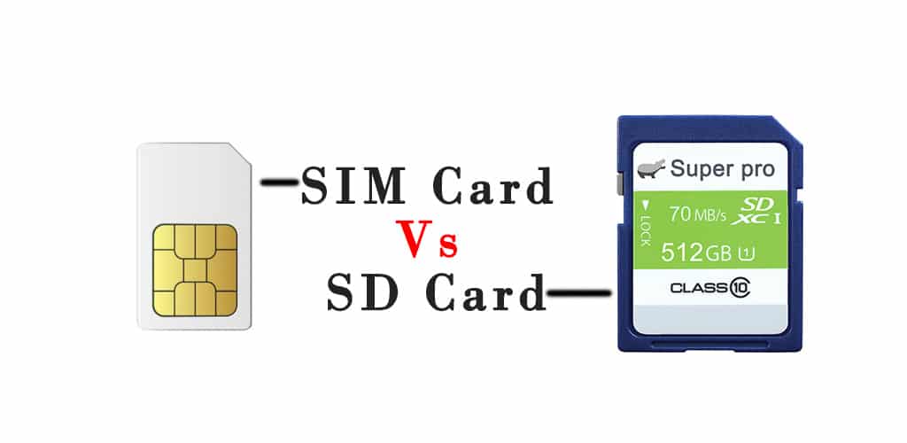 SIM Card Vs SD Card